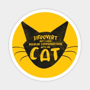 Introvert But Willing To Discuss Cats Magnet